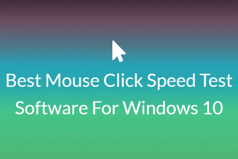 Best Mouse Click Speed Test Software For Windows 10